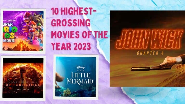 10 Highest-Grossing Movies of the Year 2023