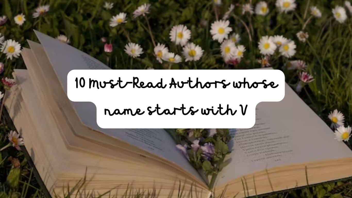 10 Must-Read Authors whose name starts with V