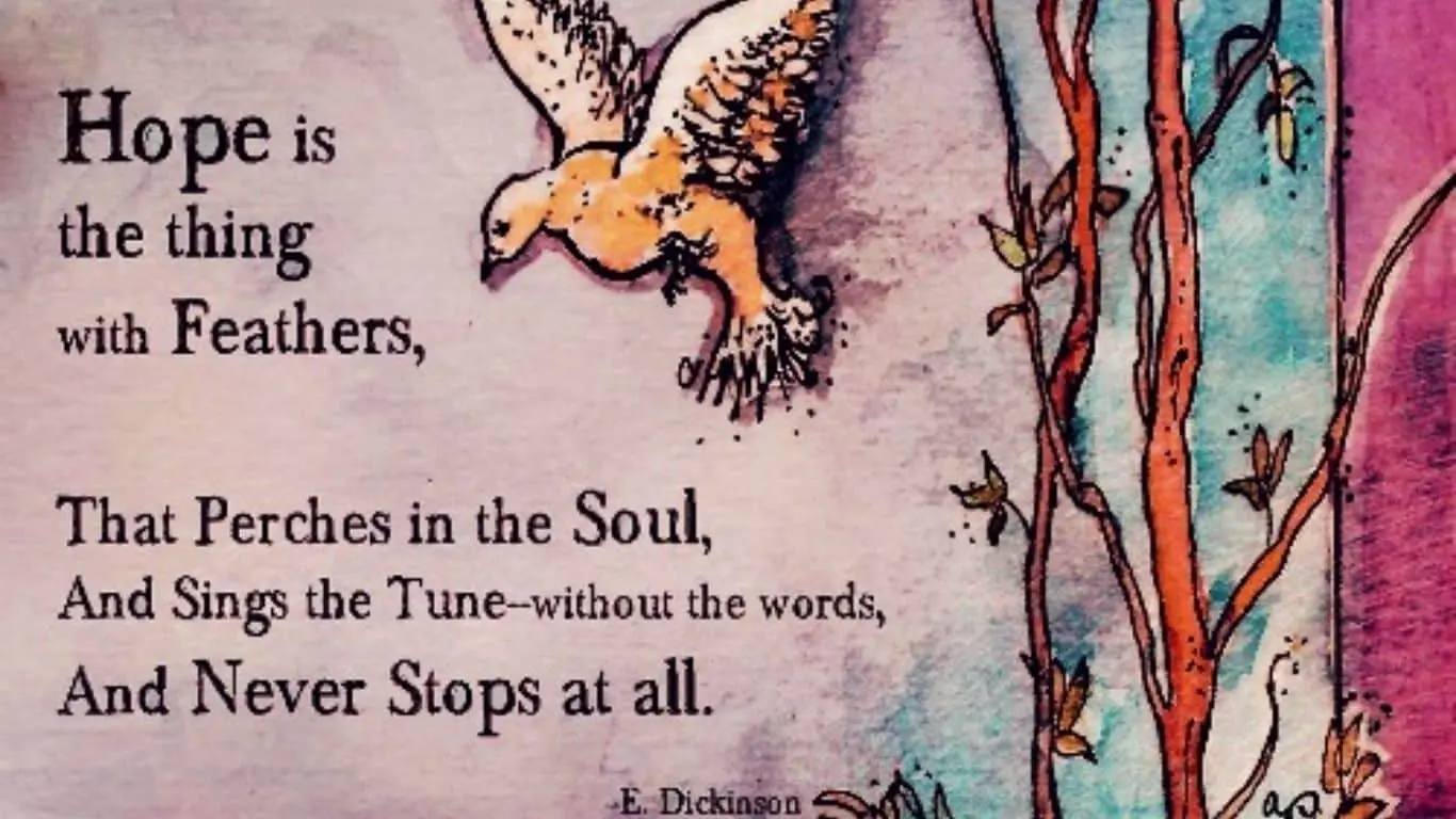 20 Best quotes from the world of literature, along with brief explanations - "Hope is the thing with feathers that perches in the soul." - Emily Dickinson