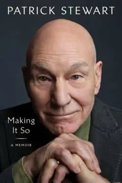 10 Best Memoirs of the year 2023 - Making It So: A Memoir by Patrick Stewart