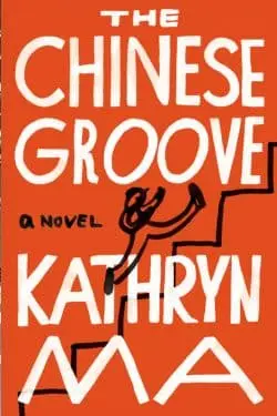 10 Best Audiobooks of 2023 - The Chinese Groove (Kathryn Ma)