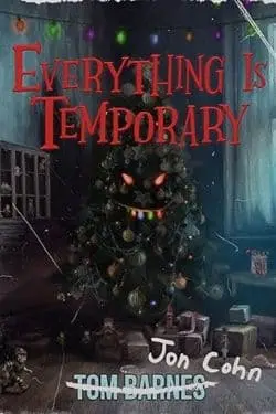 10 New Horror Novels Perfect for This Winter - Everything is Temporary (Jon Cohn)
