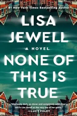 None of This Is True (Lisa Jewell)