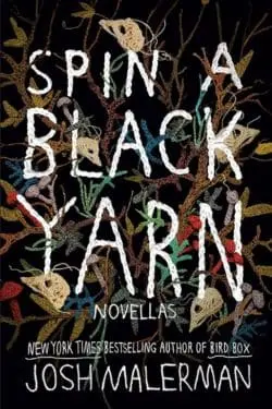 Spin A Black Yarn (Josh Malerman)