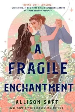 10 Most Anticipated Novels of January 2024 - A Fragile Enchantment by Allison Saft