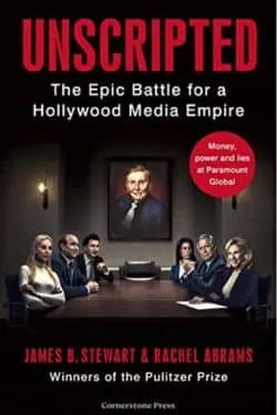 10 Best Business Books of 2023 You Should Read - Unscripted: The Epic Battle for a Media Empire and the Redstone Family Legacy by James B. Stewart