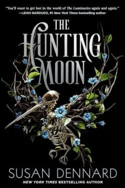 10 Best Fantasy Novels of 2023 - The Hunting Moon (The Luminaries, #2) by Susan Dennard