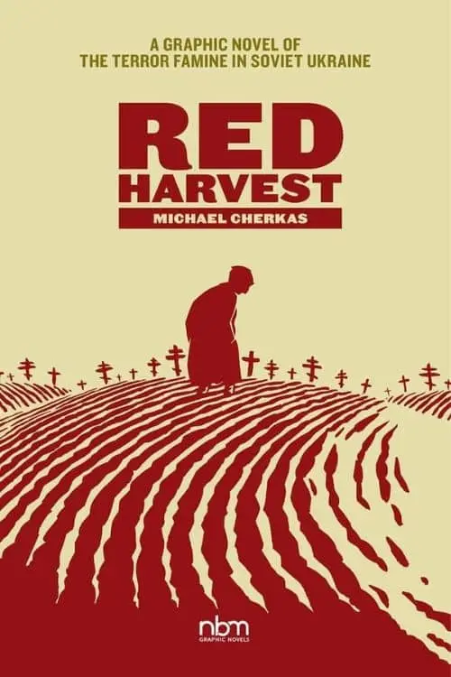 10 Best Graphic Novels of The Year 2023 - Red Harvest: A Graphic Novel of the Terror Famine in Soviet Ukraine by Michael Cherkas