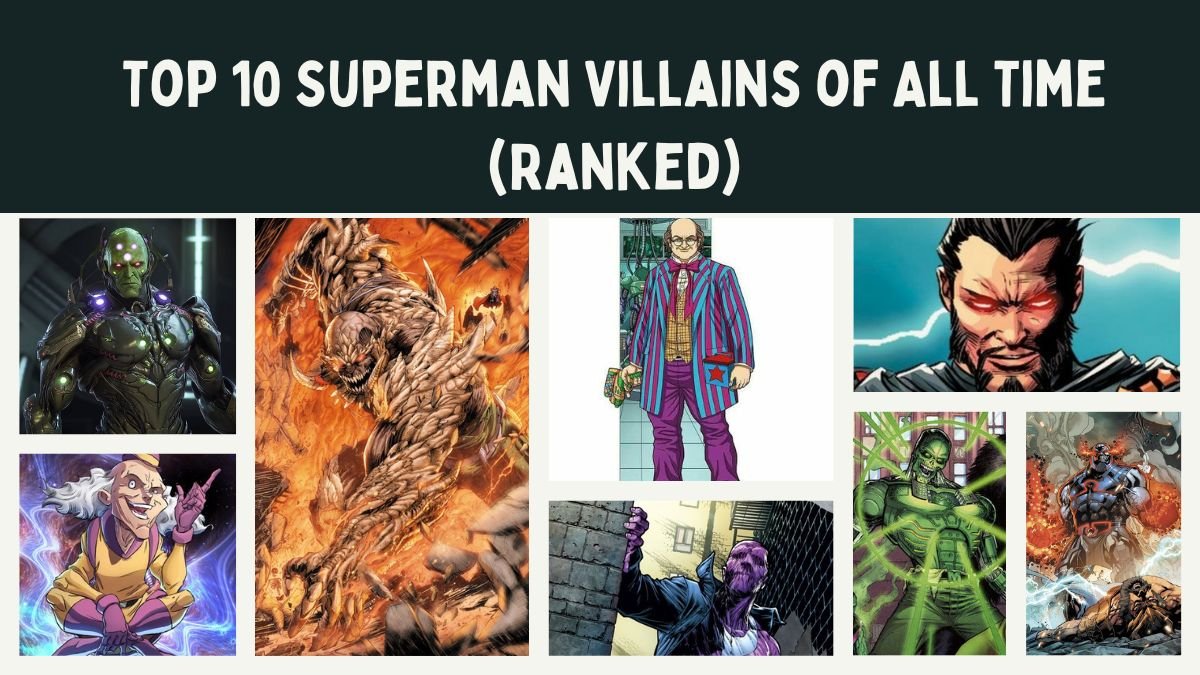 सर्वकालिक शीर्ष 10 सुपरमैन खलनायक (रैंकिंग)