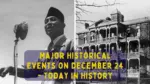 Major Historical Events on December 24 Today in History
