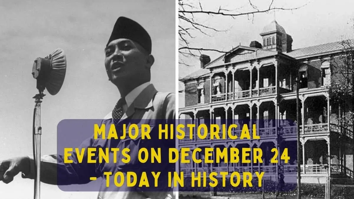Major Historical Events on December 24 Today in History