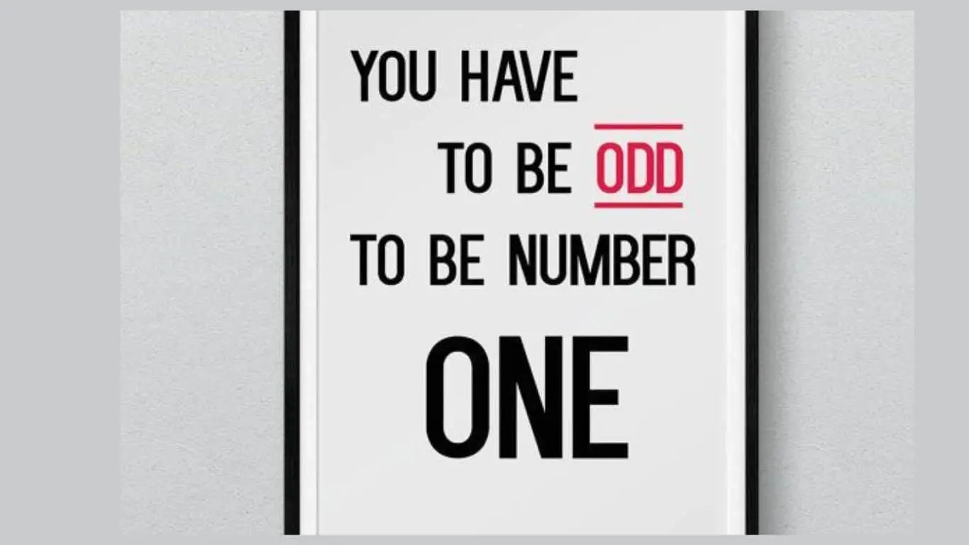 You have to be odd to be No.1