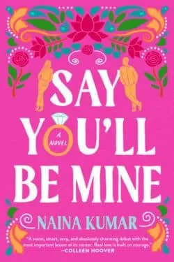 10 Most Anticipated Debut Books of January 2024 - Say You'll Be Mine by Naina Kumar