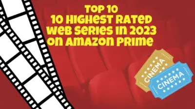 10 Highest Rated web Series in 2023 on Amazon Prime