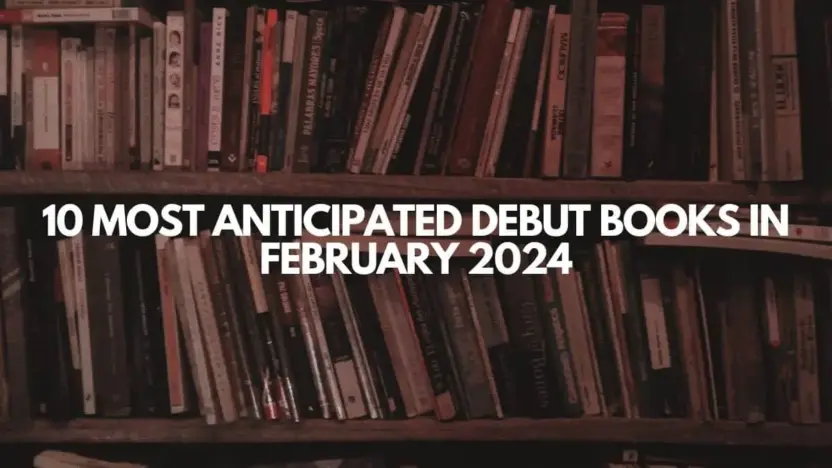 10 Most Anticipated Debut Books in February 2024