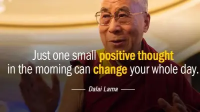 Just one small positive thought in the morning can change your whole day