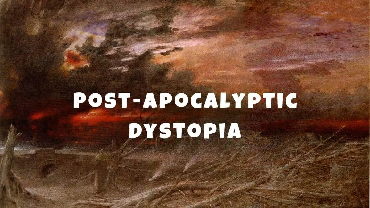 Exploring Subgenres in Dystopian Fiction: Post-Apocalyptic vs. Political Dystopias - The Post-Apocalyptic Landscape in Dystopian Fiction