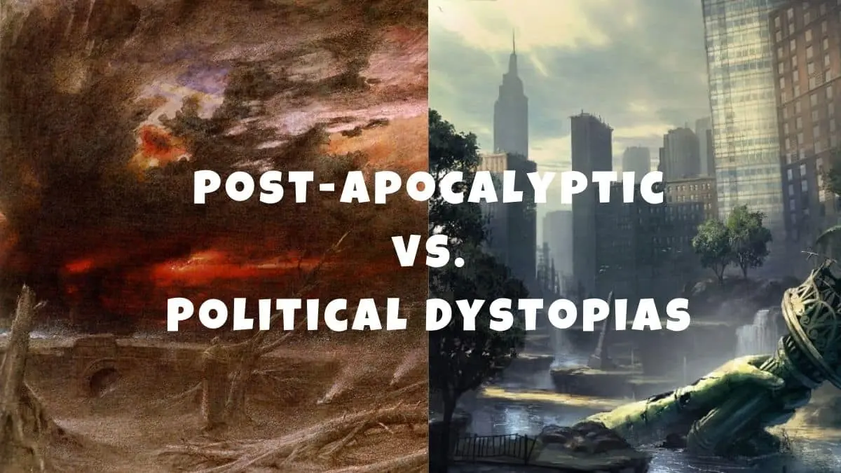 Exploring Subgenres in Dystopian Fiction: Post-Apocalyptic vs. Political Dystopias - Post-Apocalyptic vs. Political Dystopias