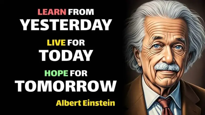 Learn from yesterday. Live for today. Hope for tomorrow