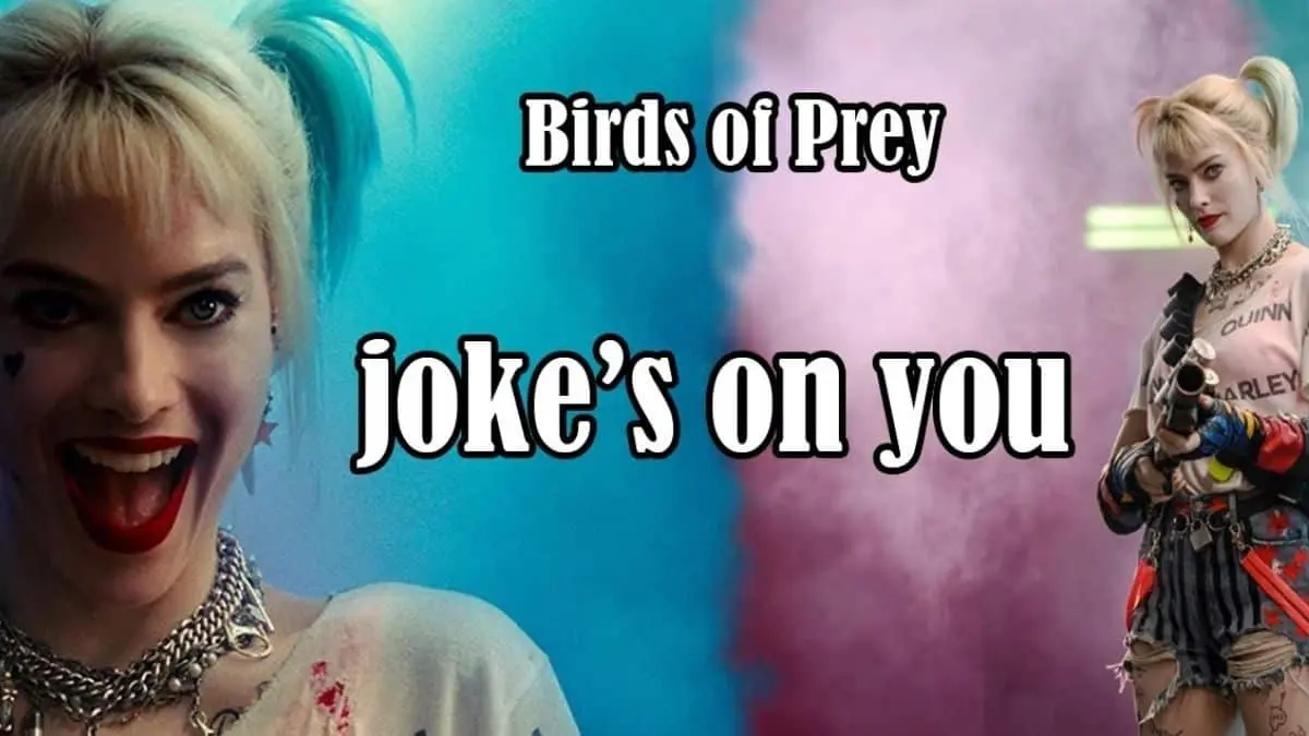 10 Best Songs ever used in superhero movies - "Birds of Prey: Joke's On You"
