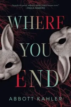 10 Most Anticipated Debut Books of January 2024 - Where You End by Abbott Kahler