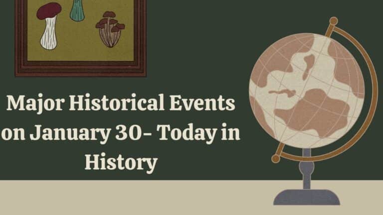 Événements historiques majeurs du 30er janvier - Aujourd'hui dans l'histoire