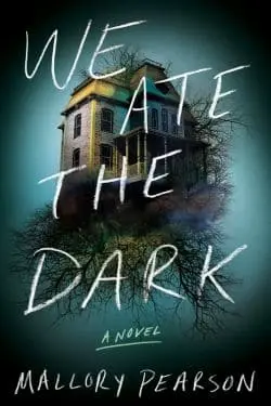 Most Anticipated Horror Novels in February 2024 - We Ate the Dark by Mallory Pearson