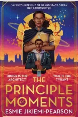 The Principle of Moments (Order of Legends, #1) by Esmie Jikiemi-Pearson