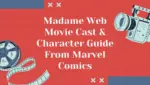 Madame Web Movie Cast Character Guide From Marvel Comics