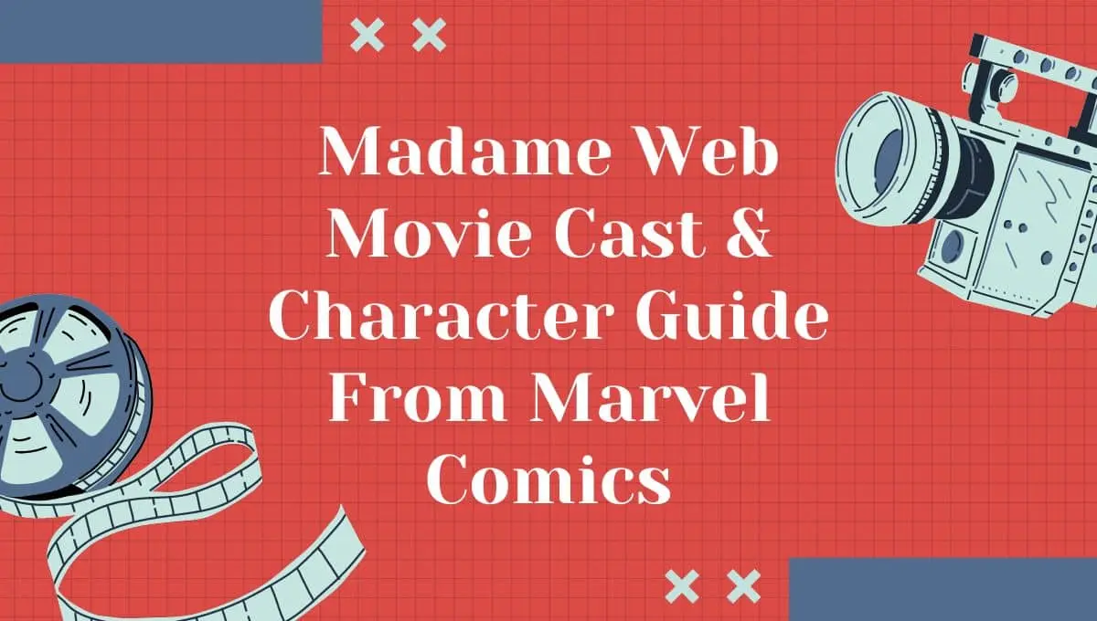 Madame Web Movie Cast Character Guide From Marvel Comics