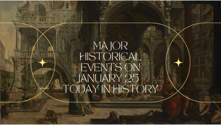 Major Historical Events on January 25 - Today in History