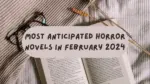 Most Anticipated Horror Novels in February 2024 1