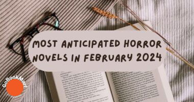 Most Anticipated Horror Novels in February 2024