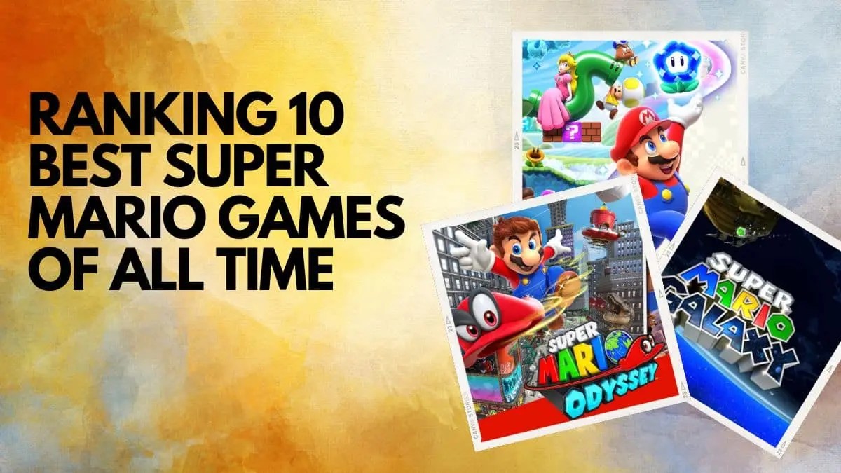 Ranking 10 Best Super Mario Games of All Time 1
