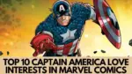 Top 10 Captain America Love Interests in Marvel Comics