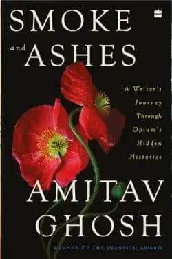 Smoke and Ashes by Amitav Ghosh