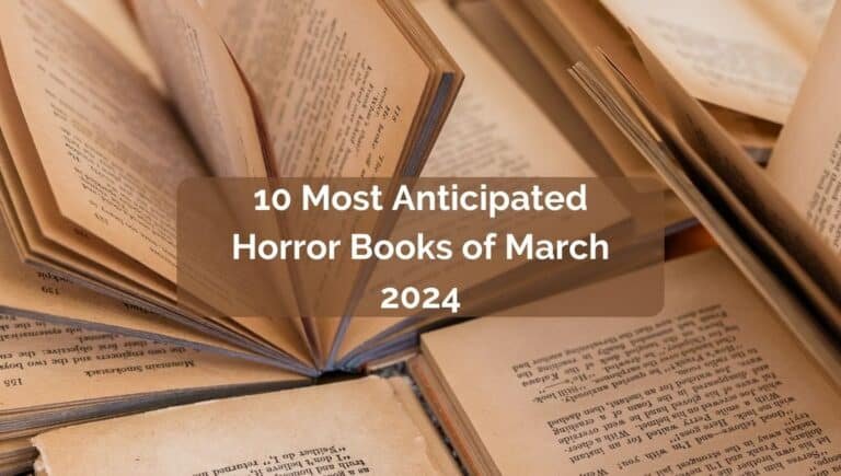 मार्च 10 की 2024 सर्वाधिक प्रत्याशित डरावनी पुस्तकें