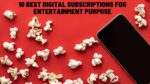 10 Best Digital Subscriptions For Entertainment Purpose