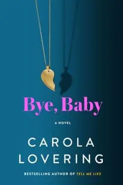 Bye, Baby by Carola Lovering