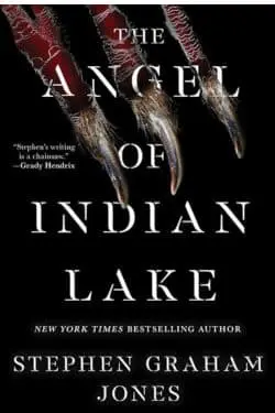 10 Most Anticipated Horror Books of March 2024 - The Angel of Indian Lake by Stephen Graham Jones