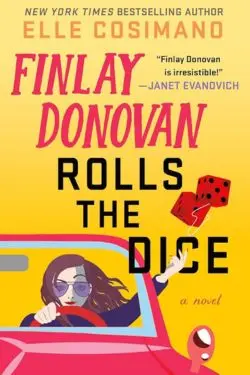 Finlay Donovan Rolls the Dice (Finlay Donovan, #4) by Elle Cosimano