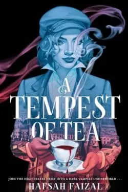 A Tempest of Tea (Hafsah Faizal)