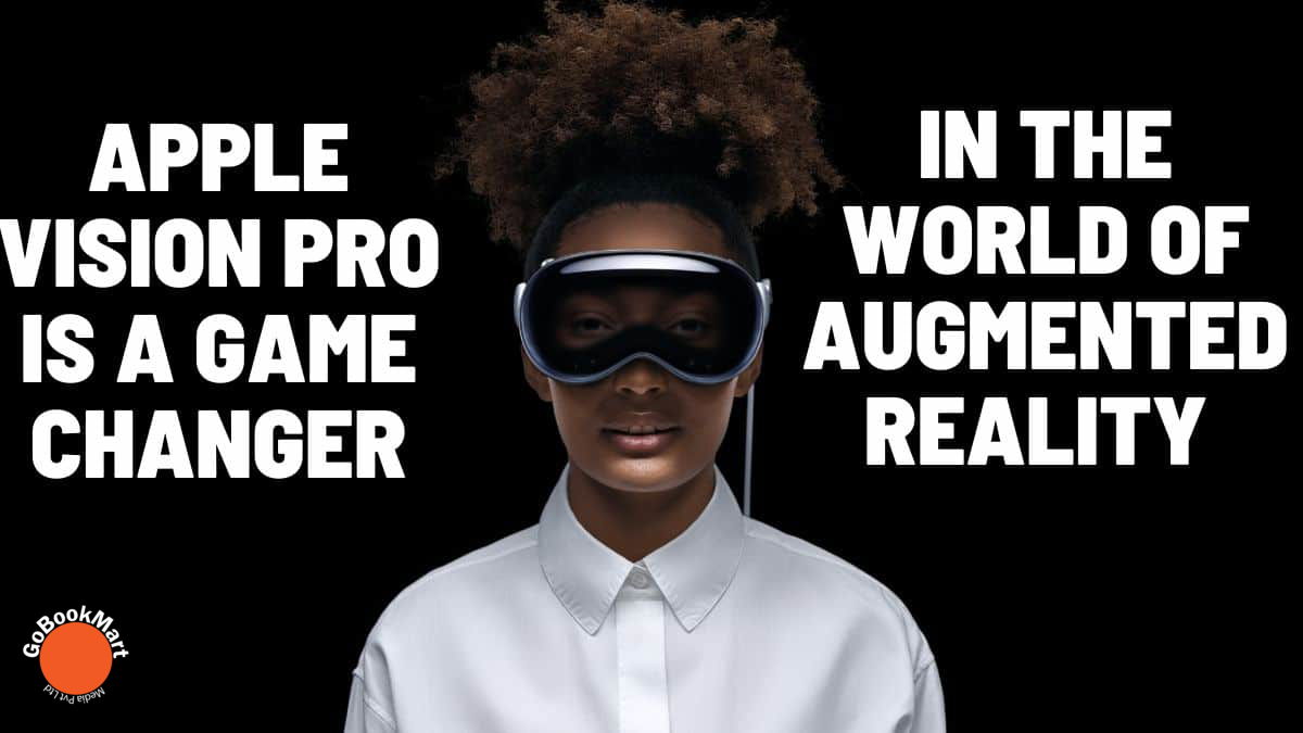 Apple Vision Pro is a game changer in the world of Augmented Reality