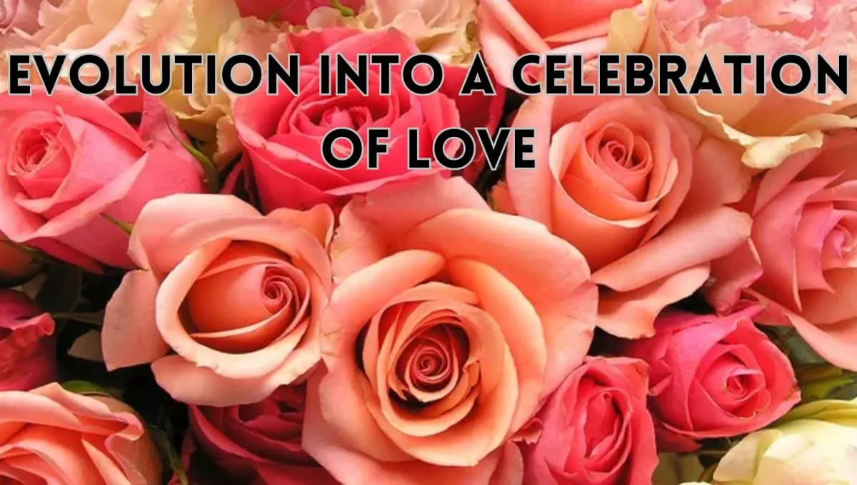 History of Valentine’s Day: The Fascinating Origins of Valentine's Day -Evolution into a Celebration of Love