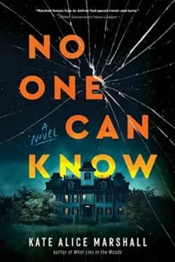 10 Books published in January 2024 We Highly recommend - "No One Can Know" by Kate Alice Marshall