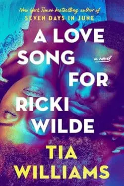 A Love Song for Ricki Wilde (Tia Williams)