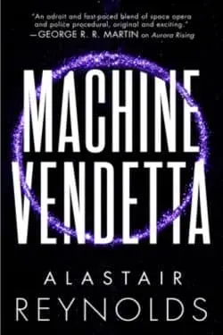 10 Best Science Fiction Books of January 2024 - Machine Vendetta by Alastair Reynolds