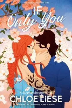 If Only You (Bergman Brothers, #6) by Chloe Liese