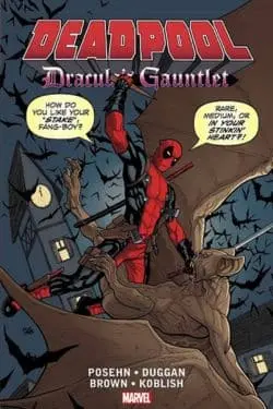 "Deadpool: Dracula's Gauntlet" by Gerry Duggan and Brian Posehn
