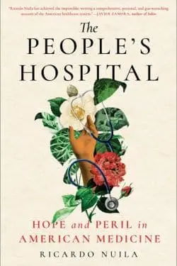 10 Bestselling Non Fiction Books of 2023 - The People's Hospital by Ricardo Nuila